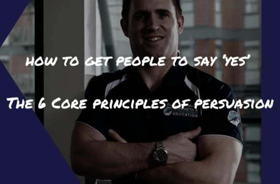 How to get people to say 'YES': The 6 Core Principles of Persuasion